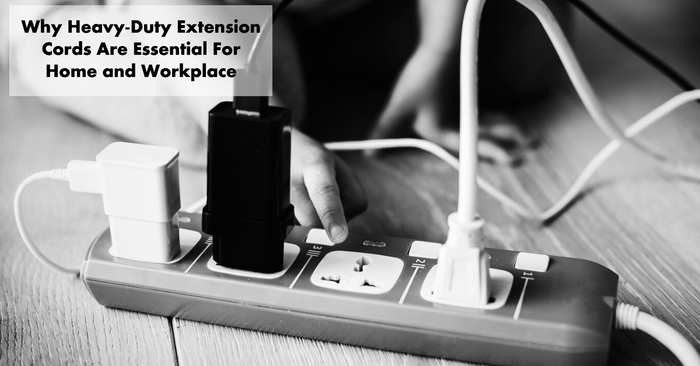 WHY HEAVY-DUTY EXTENSION CORDS ARE ESSENTIAL FOR HOME AND WORKPLACE