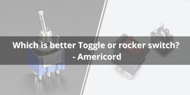 Single Rocker Vs Toggle Which Is Better, Toggle or Rocker Switch? | Americord