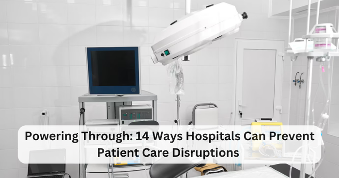 Hospitals Can Prevent Patient Care Disruptions